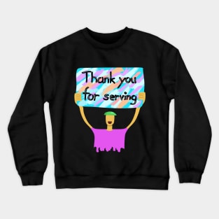 Thank you for serving Crewneck Sweatshirt